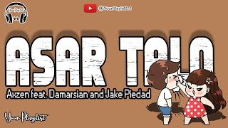 ASAR TALO  Axzen feat Damarsian and Jake Piedad Lyrics video [upl. by Etoile]