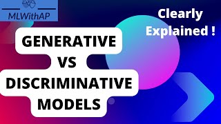 Generative vs Discriminative Models  Clearly Explained  🔥🔥🔥 [upl. by Resaec114]