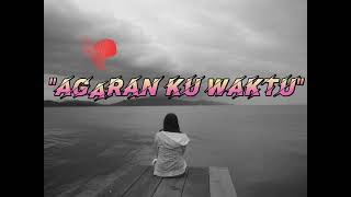 quotAGARAN KU WAKTUquot Sinama Song with lyrics [upl. by Holloway]