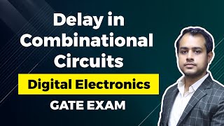 Delay in Combinational Circuits  Digital Electronics  GATE EE ECE  Ankit Goyal [upl. by Kaia]