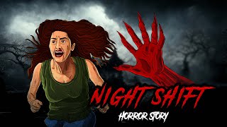 Night Shift  सच्ची कहानी  Bhoot  Horror story  Evil Eye  Horror kahaniya  Animated Horror [upl. by Shelby]