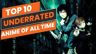 Top 10 Underrated Anime of All Time [upl. by Ennayrb603]