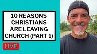 10 Reasons Christians Are Leaving Church Part 1 [upl. by Haran499]