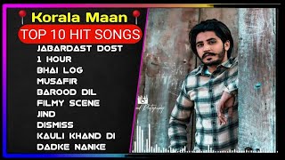 Korala Maan All Songs  New Punjab jukebox 2024  Korala Maan New Punjabi Song  Korala Maan Jukebox [upl. by Nayarb]