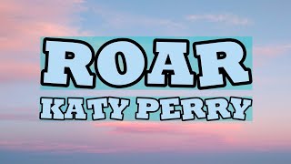 Roar  Katy Perry Lyrics [upl. by Wandis]