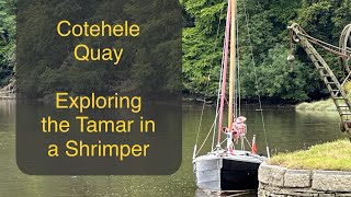 No 35 Cotehele Quay Exploring the Tamar in a Shrimper 19 [upl. by Ellinnet]