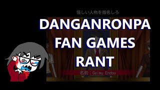 The Danganronpa FAN Games RANT  SFX [upl. by Bopp]