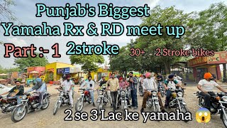 Biggest Yamaha RX RD Meet Punjab😍 all punjab yamaha meet  2 stroke Bikes meetup  Part 1 [upl. by Esnahc660]