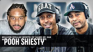 POOH SHIESTY MILLION DOLLAZ WORTH OF GAME EPISODE 244 [upl. by Stauffer]