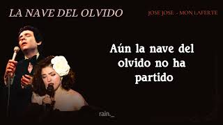 La Nave Del Olvido  José José y Mon Laferte  LetraLyrics [upl. by Aninnaig13]