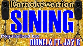 Sining Karaoke Version by Dionela ft Jay R Karaoke Cover [upl. by Nylitsirk]