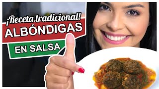 Como hacer ALBONDIGAS en salsa Receta TRADICIONAL [upl. by Annavas771]