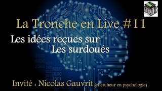 Idées reçues sur les surdoués  Tronche en Live 11 N Gauvrit [upl. by Esinahs]