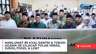 MAKLUMAT 99 KYAI SANTRI amp TOKOH AGAMA SECILACAP TOLAK MIRAS JUDOLTOGEL amp LGBT [upl. by Desmond]