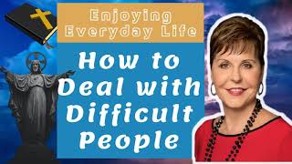 Joyce Meyer  radio 2021༺ How to Deal with Difficult People༻❣JoyceMeyer​ ❣ [upl. by Terrel]