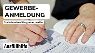 Gewerbe anmelden  Gewerbeanmeldung ausfüllen  Einzelunternehmen gründen  Ausfüllhilfe 202324 [upl. by Kyl]