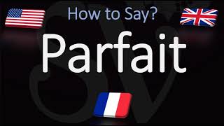 How to Pronounce Parfait CORRECTLY How to Say Perfect in French [upl. by Fara122]