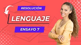 Lenguaje Resolución Ensayo 7 [upl. by Nolyak132]