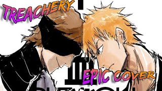 Bleach OST Treachery Epic Cover [upl. by Doherty919]