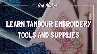 Learn Tambour Embroidery Setup and Supplies Chapter 1 [upl. by Nolak]