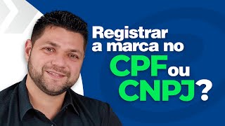 📝 Registro de Marca no INPI  Qual a Melhor Opção para Você CPF ou CNPJ [upl. by Anol]