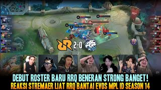 ROSTER BARU RRQ BENERAN STRONG EVOS DIBANTAI REAKSI STREAMER RRQ VS EVOS MPL ID S14 [upl. by Ardnasal]