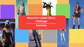 Nasumični odabir likova Challange Fortnite [upl. by Harhay736]