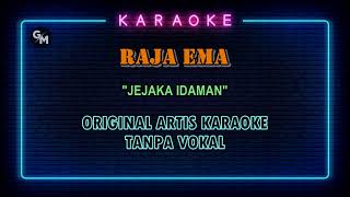 RAJA EMA  JEJAKA IDAMAN  LIRIK KARAOKE TANPA VOKAL [upl. by Einahpats]