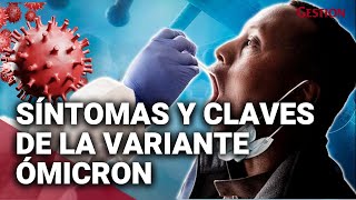 ÓMICRON SÍNTOMAS y CLAVES de la nueva variante del COVID19 que alerta al mundo [upl. by Aleit]