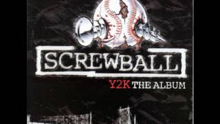 Screwball  Y2K The Album [upl. by Eniluqaj217]