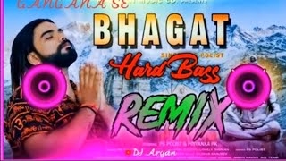 Bhagat Song Dj Remix Hard Bass  Dj Aryan Gangana Se  Haryanvi Song Dj Remix Bhola Baba Songs Remix [upl. by Gorey]