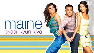 Maine Pyaar Kyun Kiya Full movie  Salman Khan Katrina Kaif Sushmita Sen  Hindi Full Movie [upl. by Cline]