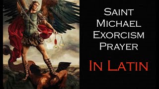 Saint Michael Latin Exorcism Prayer Short Version [upl. by Jocelin]