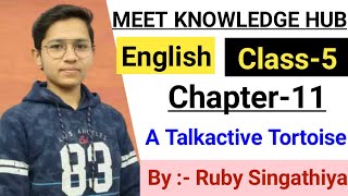 Class5 ENGLISH Chapter11 A Talkative Tortoise by Ruby Singathiya mkh [upl. by Camilla]