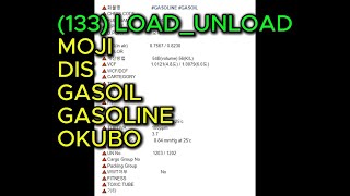 133 LOAD UNLOAD MOJI DIS GASOIL GASOLINE OKUBO [upl. by Efthim]