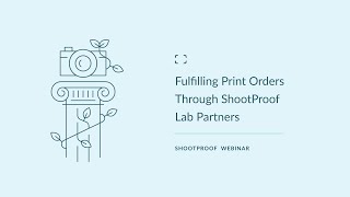 Fulfilling Print Orders Through ShootProof Lab Partners [upl. by Killarney]