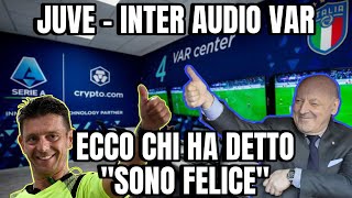 ECCO CHI HA DETTO “SONO FELICE” IN AUDIO VAR  JUVE  INTER 😮 [upl. by Kent]