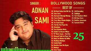 Best Of Adnan Sami  Bollywood Hits Jukebox  Popular Songs  Adnan Sami Songs [upl. by Ybeloc]