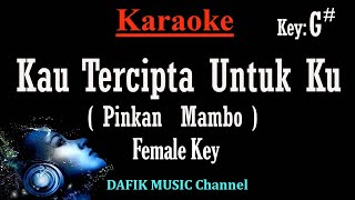 Kau Tercipta Untukku Karaoke Pinkan Mambo Nada wanita Cewek female key G [upl. by Huoh]