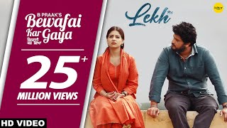 B Praak  BEWAFAI KAR GAYA Full Video Jaani  Gurnam Bhullar  Tania  LEKH [upl. by Adan]