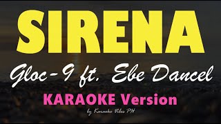 SIRENA  GLOC9 feat Ebe Dancel  HD Karaoke [upl. by Isawk105]