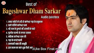 Superhit Bhajan Of BAGESHWAR DHAM SARKAR  Top 8 Bhajans  Audio Jukebox 2022 [upl. by Arlan717]