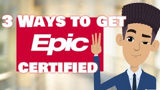 3 Ways to Get EPIC Certified [upl. by Rossuck]