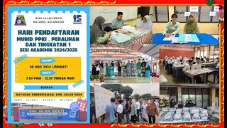 HARI PENDAFTARAN MURID PPKI PERALIHAN DAN TINGKATAN 1 20242025 [upl. by Eellah]