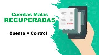 Cuentas Malas o Incobrables Recuperadas Tratamiento Contable Cuenta y Control [upl. by Idleman]