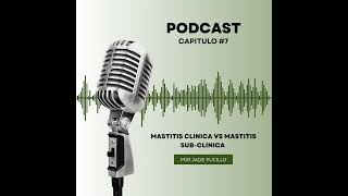 CAPITULO 7 Mastitis Clinica VS Mastitis SubClinica [upl. by Sirap]