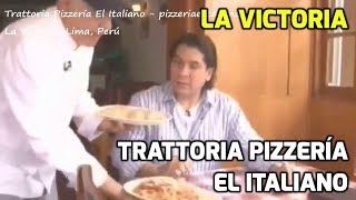 Trattoria Pizzería El Italiano  La Victoria Lima [upl. by Drucill]