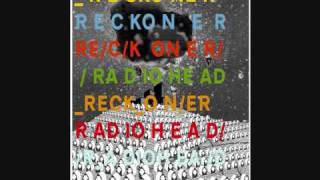 Reckoner  Radiohead Early Live Version [upl. by Lorianne146]