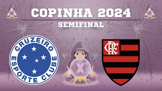 🔮🏆 CRUZEIRO x FLAMENGO COPINHA 2024  SEMIFINAL [upl. by Aidile]