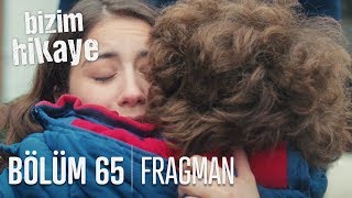 Bizim Hikaye 65 Bölüm Fragmanı [upl. by Sanfo]